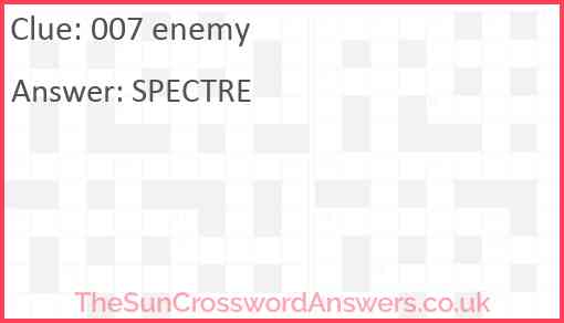 007 enemy crossword clue TheSunCrosswordAnswers co uk