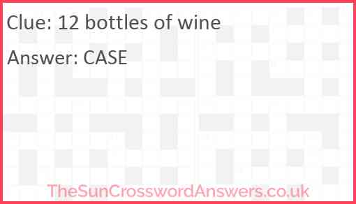 12 bottles of wine Answer