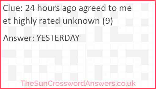 24 hours ago agreed to meet highly rated unknown (9) Answer