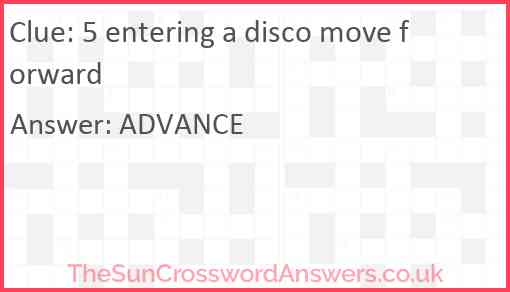5 entering a disco move forward Answer
