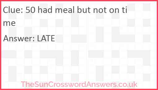 50 had meal but not on time Answer
