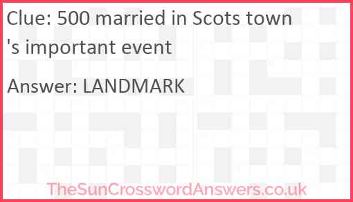 500 married in Scots town's important event Answer