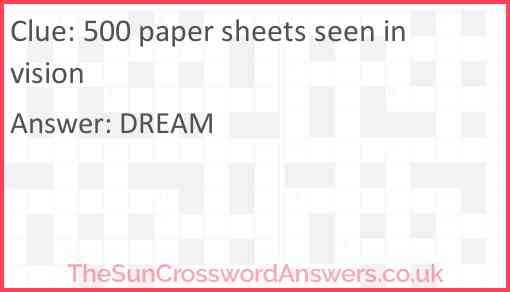 500 paper sheets seen in vision Answer