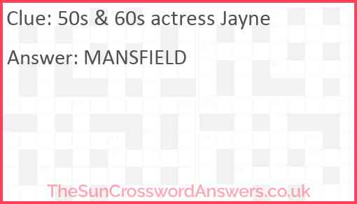 50s 60s actress Jayne crossword clue TheSunCrosswordAnswers co uk