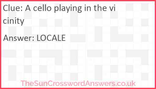 A cello playing in the vicinity Answer