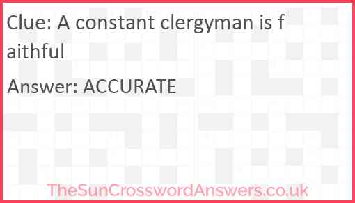 A constant clergyman is faithful Answer