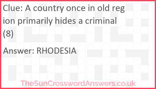 A country once in old region primarily hides a criminal (8) Answer