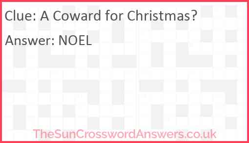 A Coward for Christmas? Answer