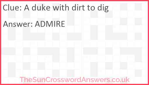 A duke with dirt to dig Answer