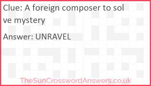 A foreign composer to solve mystery Answer