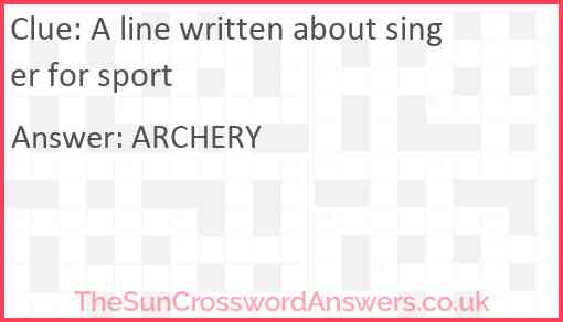 A line written about singer for sport Answer
