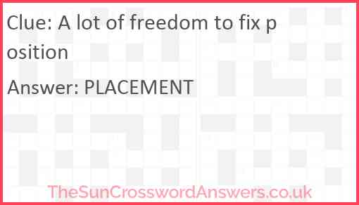 A lot of freedom to fix position Answer