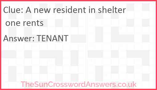 A new resident in shelter one rents Answer