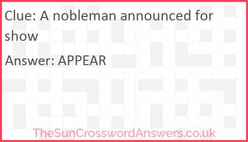 A nobleman announced for show Answer
