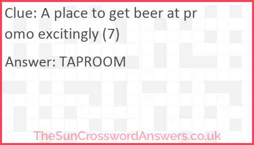 A place to get beer at promo excitingly (7) Answer