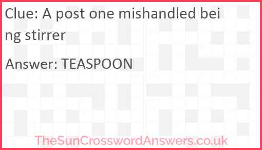 A post one mishandled being stirrer Answer