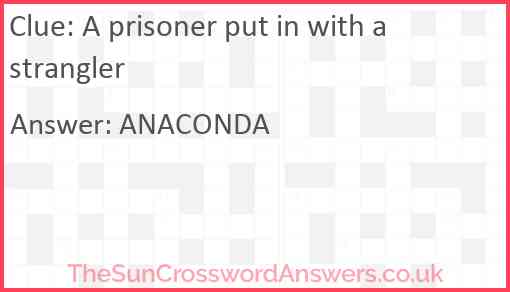 A prisoner put in with a strangler Answer
