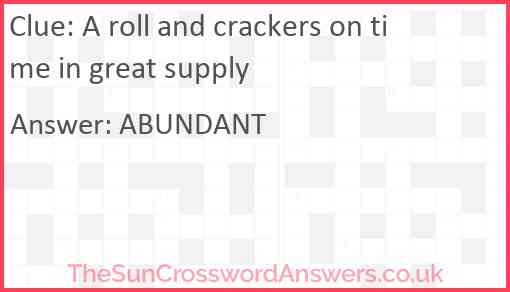A roll and crackers on time in great supply Answer