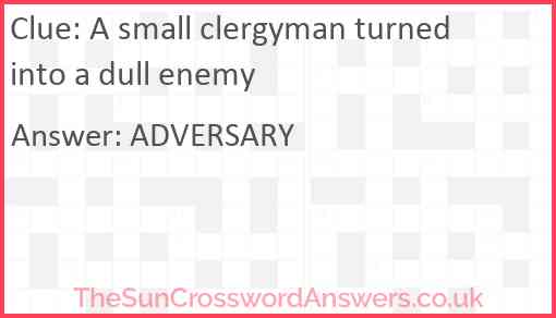 A small clergyman turned into a dull enemy Answer