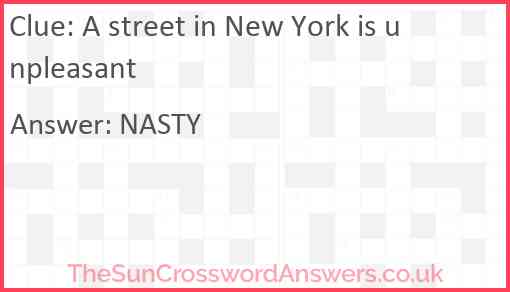 A street in New York is unpleasant Answer