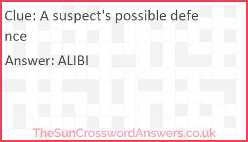A suspect's possible defence Answer