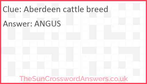 Aberdeen cattle breed crossword clue TheSunCrosswordAnswers co uk