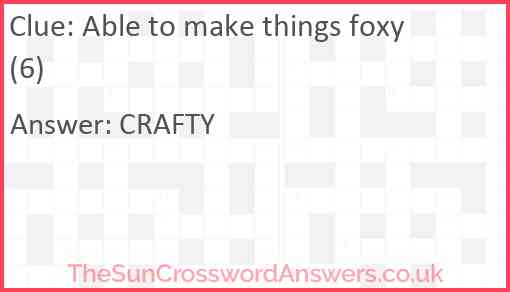 Able to make things foxy (6) Answer