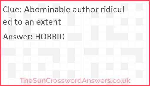 Abominable author ridiculed to an extent Answer
