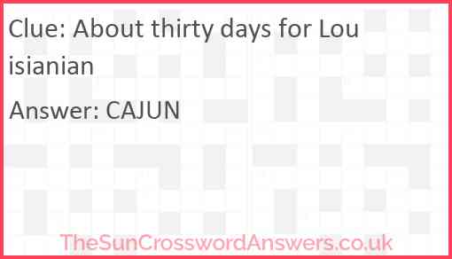 About thirty days for Louisianian Answer