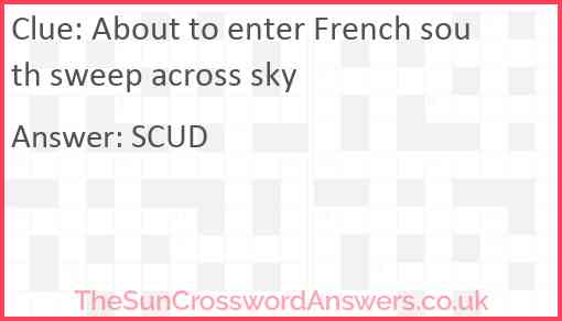 About to enter French south sweep across sky Answer