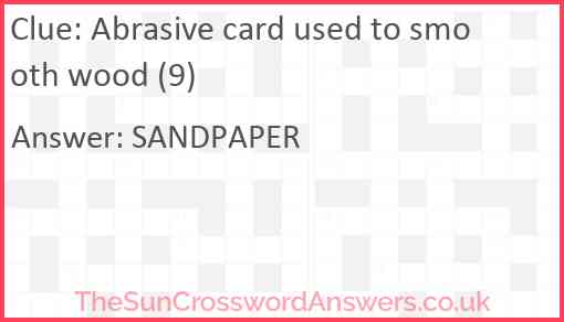 Abrasive card used to smooth wood (9) Answer