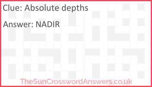Absolute depths crossword clue TheSunCrosswordAnswers co uk