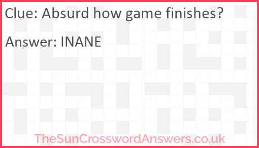 Absurd how game finishes? Answer