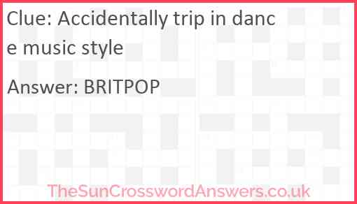 Accidentally trip in dance music style Answer