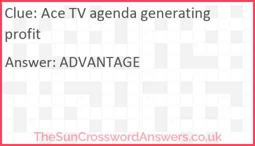 Ace TV agenda generating profit Answer