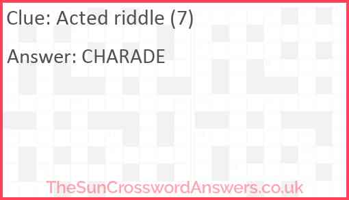 Acted riddle (7) Answer