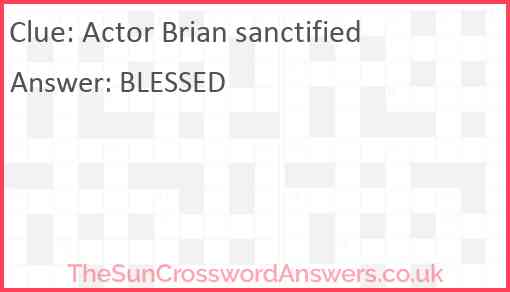 Actor Brian sanctified Answer