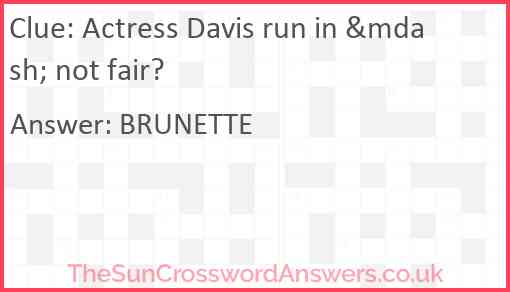 Actress Davis run in &mdash; not fair? Answer
