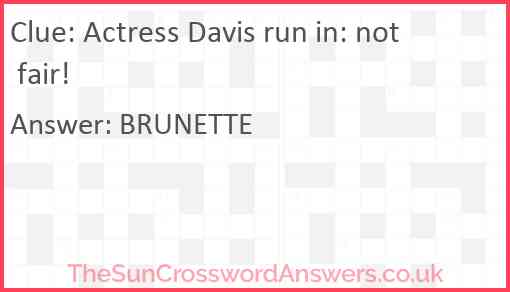 Actress Davis run in: not fair! Answer