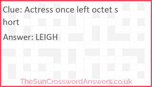 Actress once left octet short Answer