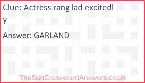 Actress rang lad excitedly Answer