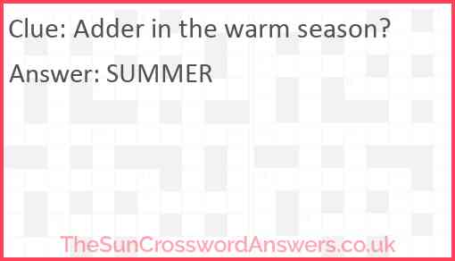 Adder in the warm season? Answer