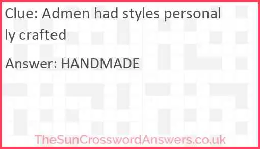 Admen had styles personally crafted Answer