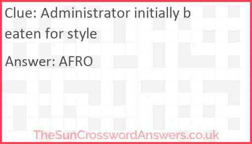 Administrator initially beaten for style Answer