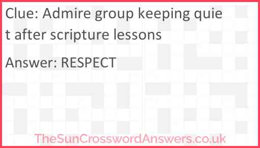 Admire group keeping quiet after scripture lessons Answer