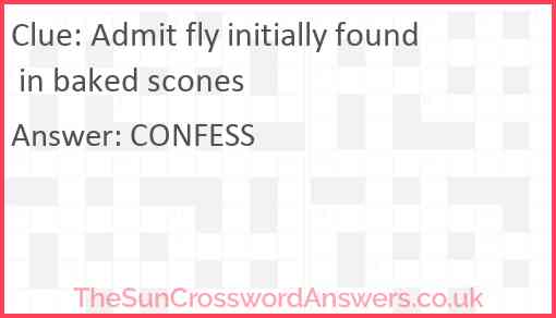 Admit fly initially found in baked scones Answer