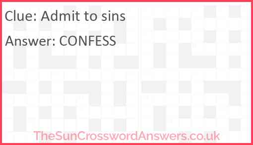 Admit to sins crossword clue TheSunCrosswordAnswers co uk