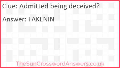 Admitted being deceived? Answer