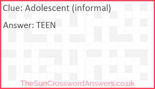Adolescent (informal) Answer