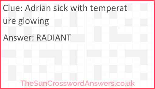 Adrian sick with temperature glowing Answer